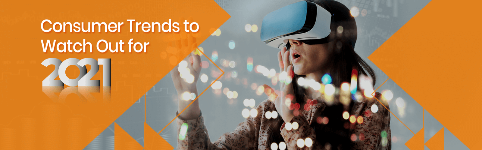 Making Preparations in 2021: Consumer Trends to Watch Out for 2021