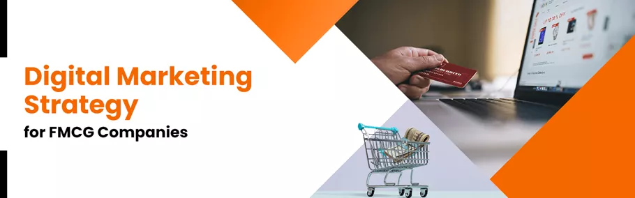 Digital Marketing Strategy for FMCG Brands